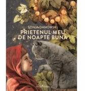 Prietenul meu de noapte buna - Sonja Danowski (ISBN: 9786069461532)