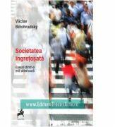 Societatea ingretosata - Vaclav Belohradsky (ISBN: 9786060232131)