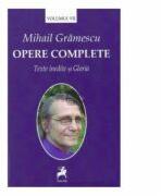Opere complete, volumul 7 - Mihail Gramescu (ISBN: 9786066648387)