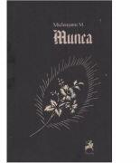 Munca - Mitos Micleusanu (ISBN: 9786066645553)