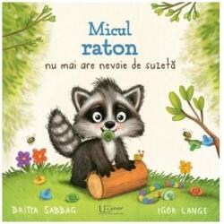 Micul raton nu mai are nevoie de suzeta - Britta Sabbag, Igor Lange (ISBN: 9786067048650)