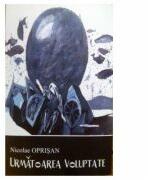 Urmatoarea Voluptate - Nicolae Oprisan (ISBN: 9786066642668)