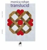 translucid - Monica Rohan (ISBN: 9786066643566)