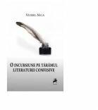 O incursiune pe taramul literaturii confesive - Viorel Nica (ISBN: 9786066642088)
