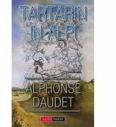 Tartarin in Alpi - Alphonse Daudet (ISBN: 9789737011398)