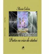 Pietre cu vise de statui - Maria Calciu (ISBN: 9786066640312)
