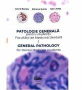 Patologie generala pentru studentii Facultatii de Medicina Dentara - Laura Banias (ISBN: 9789731696683)