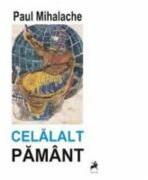 Celalalt pamant - Paul Mihalache (ISBN: 9786068361888)