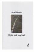 Betie fara martori - Anca Stanescu (ISBN: 9786066640084)
