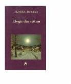 Elegii din catun - Florea Burtan (ISBN: 9786066640459)
