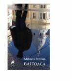 Baltoaca - Mihaela Perciun (ISBN: 9786066640190)