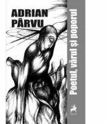 Poetul, varul si poporul - Adrian Parvu (ISBN: 9786068126883)