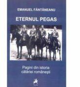Eternul Pegas - Emanuel Fantaneanu (ISBN: 9786068126098)