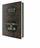 Legiunea de abur - Stefan Ciocioi (ISBN: 9786069706138)