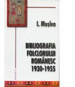 Bibliografia folclorului romanesc 1930-1955 - Ion Muslea (ISBN: 9789736420344)