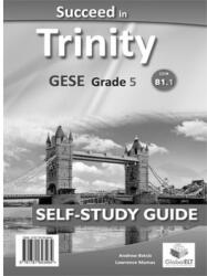 Succeed in Trinity-GESE-Grade 5 - CEFR B1.1 - Global ELT - Self-study Edition (ISBN: 9781781643464)