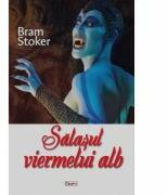 Salasul viermelui alb - Bram Stocker (ISBN: 9786060501923)