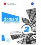 Domani 2. Guida per l'insegnante (libro)/Maine 2. Ghidul profesorului (carte) - Ciro Massimo Naddeo, Carlo Guastalla (ISBN: 9788861821521)