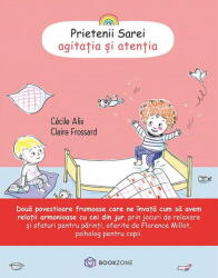 Prietenii Sarei. Agitatia si atentia (volumul 1) - Cecile Alix (ISBN: 9786069700495)