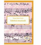 Estetica muzicala - Petruta Maria Coroiu (ISBN: 9786061412785)