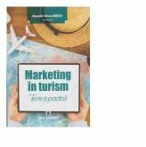 Marketing in turism. Teorie si practica - Alexandru Mircea Nedelea (ISBN: 9789737099433)