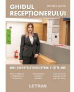 Ghidul receptionerului - Adnana Matei (ISBN: 9786060717461)