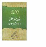 320 Pilde crestine - Florentina Cristea (ISBN: 9786065504448)