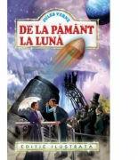 De la Pamant la Luna - Jules Verne (ISBN: 9789738373808)