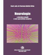 Neurologie, o abordare simpla a unei specialitati complexe - Carmen-Adella Sirbu (ISBN: 9786060111528)