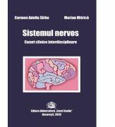 Sistemul nervos. Cazuri clinice interdisciplinare - Carmen-Adella Sîrbu, Marian Mitrica (ISBN: 9786060111535)