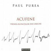 ACUFENE. Vremea bufnitelor din ureche - Paul Purea (ISBN: 9786067262148)