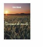 Dincoace de munti. Documente literare - Ion Brad (ISBN: 9789731332642)
