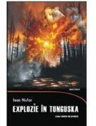 Explozie in Tunguska - Ioan Nistor (ISBN: 9789731333403)