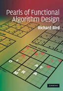 Pearls of Functional Algorithm Design - Richard Bird (2009)