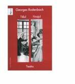 Valul. Mirajul - Georges Rodenbach (ISBN: 9789731334561)
