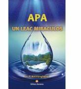 Apa, un leac miraculos - F. Batmanghelidj (ISBN: 9789739466516)