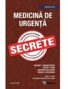 Medicina de Urgenta. Secrete editia 6 - Vincent J. Markovchick (ISBN: 9789738837225)