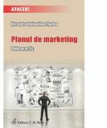 Planul de marketing. Ghid practic - Nicoleta Valentina Florea (ISBN: 9786061803538)