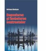 Negocierea si incheierea contractelor - Adriana Almasan (ISBN: 9786061801756)