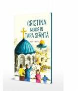 Cristina merge in Tara Sfanta - Maria C. Khoury (ISBN: 9786066669580)
