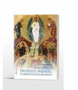 Valoarea trupului omenesc in Spiritualitatea Ortodoxa - Pr. Cristian Barnea (ISBN: 9786066669733)