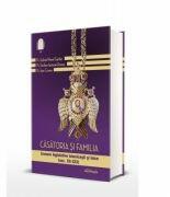 Casatoria si familia. Izvoare legislative bisericesti si laice (sec. XX-XXI) - volumul II - Emilian-Iustinian Roman, Pr. Gabriel-Viorel Gardan, Pr. Ioan Cozma (ISBN: 9786066669535)