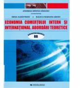 Economia comertului intern si international. Abordari teoretice - coord. Andreea Simona Saseanu (ISBN: 9786066990103)