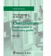 Contabilitate. Fundamentele si noul cadru juridic. Editia 2 - Gheorghe Cretoiu, Ion Bucur (ISBN: 9789731150505)