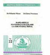 Rapoartele mandibulo-maxilare la edentatul total - Mihaela Pauna (ISBN: 9789739266253)