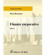 Finante corporative. Volumul I - Petre Brezeanu (ISBN: 9789731153476)
