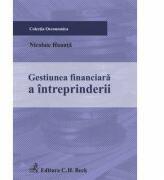 Gestiunea financiara a intreprinderii - Nicolaie Hoanta (ISBN: 9789731159300)