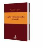 Logica rationamentului economic - Valentin Cojanu (ISBN: 9789731157856)
