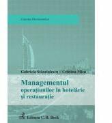 Managementul operatiunilor in hotelarie si restauratie - Gabriela Stanciulescu, Cristina Micu (ISBN: 9789731159591)