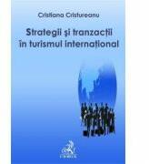 Strategii si tranzactii in turismul international - Cristiana Cristureanu (ISBN: 9789736559259)